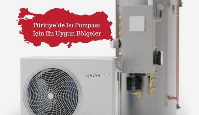 Türkiye’de Isı Pompası İçin En Uygun Bölgeler